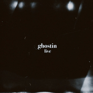 ghostin (Live)