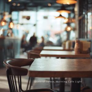 State of Space, Morning Cafe Light