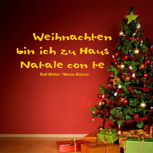 Weihnachten bin ich zu Haus - Natale con te