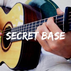 Secret Base (From "Anohana")