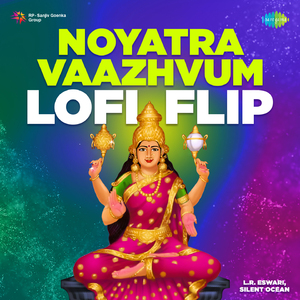 Noyatra Vaazhvum - LoFi Flip