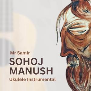 Sohoj Manush (Ukelele Version)