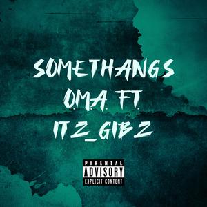 Somethangs (feat. Itz_Gibz)