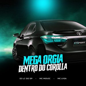 Mega Orgia Dentro do Corolla