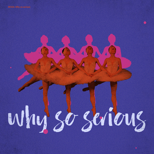 Why so Serious