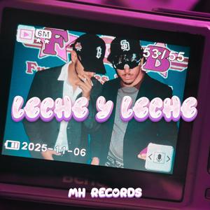 LECHE Y LECHE