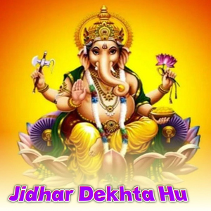 Jidhar Dekhta Hu