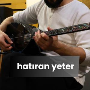 Hatıran Yeter