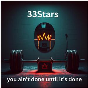 you ain't done until it's done