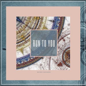 Run To You