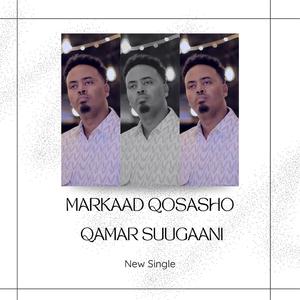 Markaad Qosashaan qoslaa