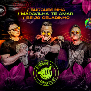 Burguesinha / Maravilha Te Amar / Beijo Geladinho (Ao Vivo)