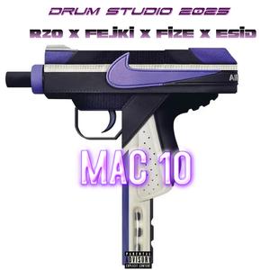 MAC 10 (feat. RZO, FEJKI, FIZE & ESID)