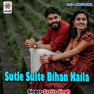 Sutle Sulte Bihan Kaila