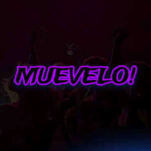 MUEVELO!