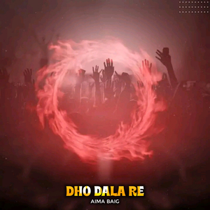Dho Dala Re