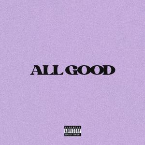 ALL GOOD