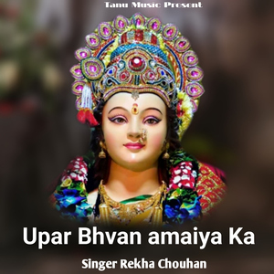 Upar Bhvan Amaiya Ka