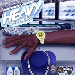 HEAVY (New Rolex) (feat. Bubbling)