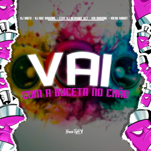 Vai Com A Buceta No Chão