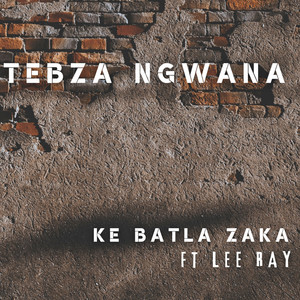 Ke Batla Zaka