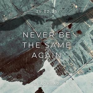 Never be the same again