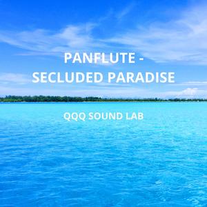 Panflute (Secluded Paradise)