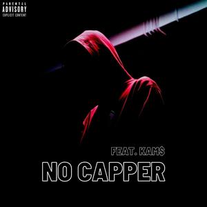 No Capper (feat. KAM$)