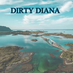 Dirty Diana (Explicit)