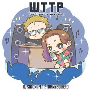 W.T.T.P (Welcome to the Party)