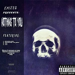 NOTHING TO YOU