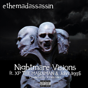 Nightmare Visions (feat. Xp The Marxman & John Jigg$)