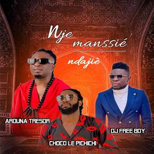 Nje Manssié (feat. Choco Le Pichichi & Arouna Tresor)