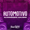 DjLzr o Brabo - Automotivo Alucinógeno Maligno