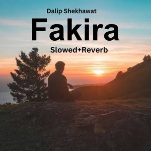 Fakira - Sanam puri (Slowed+Reverb)