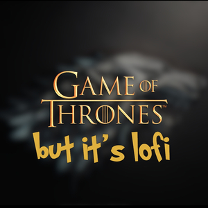 Game of Thrones Main Title (but it's lofi)