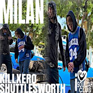 MILAN (feat. KILLXERO)