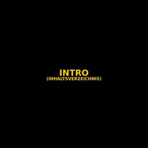 Intro (Inhaltsverzeichnis)
