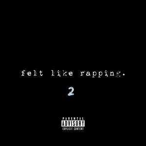 felt like rapping