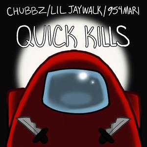 Quick Kills (feat. 954mari & Lil Jaywalk)