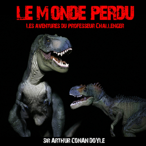 Le monde perdu (Chapitre 1) [Tout autour de nous, des héroismes]