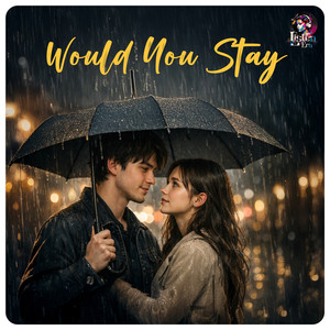 Would You Stay