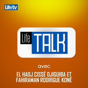 Life Talk Avec El Hadj Cissé Djiguiba Et Fahiraman Rodrigue Koné, Pt. 11