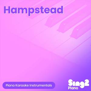 Hampstead (Originally Performed by Ariana Grande) (Piano Karaoke Version)