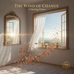 The Wind of Change (A Fleeting Glance)