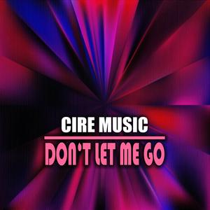 Don't Let Me Go (Dub Mix)