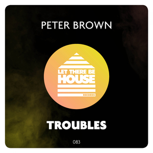 Troubles (Original Mix)