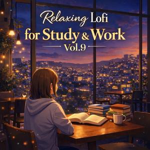 Relaxing Lofi for Study & Work, Vol. 9