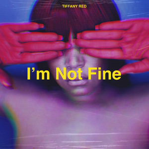I’m Not Fine