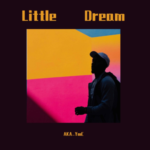 Little Dream（prod. by JayDsss）
